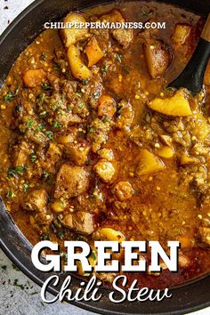 green chili stew in a skillet with a wooden spoon on the side and text overlay that reads, green chili stew