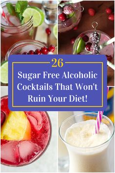 Collage of 4 sugar free alcoholic cocktails. Low Sugar Mixed Drinks, Alcoholic Drinks For Diabetics, Low Calorie Mixed Drinks, Sugar Free Alcoholic Drinks, Low Sugar Alcoholic Drinks, Low Sugar Alcohol, Breakfast Beverages, Sugar Free Alcohol, Low Calorie Alcohol