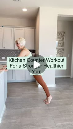 a woman standing on one leg in a kitchen with the words kitchen corner workout for a storyr healthier you