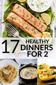 healthy dinner for two with the title overlaying it's image and text that reads 17 healthy dinners for 2