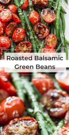 roasted balsamic green beans with tomatoes and green beans