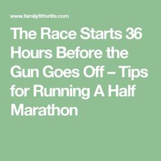 The Race Starts 36 Hours Before the Gun Goes Off – Tips for Running A Half Marathon Just Keep Running, Running Guide, Disney Run