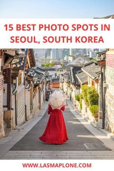 a woman with an umbrella walking down the street in seoul, south korea text reads 15 best photo spots in seoul, south korea