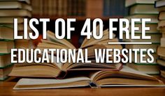 books stacked on top of each other with the words list of 40 free educational website