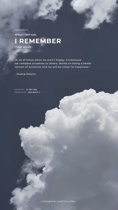 an airplane flying in the sky with clouds above it and a quote below that reads, i remember