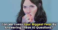 a painting of a woman with her hand on her mouth and the words can we guess your biggest fear by answering these 10 questions?