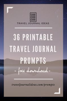 the text reads travel journal ideas, 3 printable travel journal templates for free