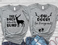 two shirts that say the buck and oh deer, i'm pregnant