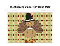 a thanksgiving dinner playdough mat with a turkey wearing a pilgrim's hat