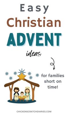 Nativity graphic with text "Easy Christian Advent ideas for families short on time!" Toddler Advent Calendar Christian, Free Family Advent Devotional, Christian Kids Advent Calendar, Family Advent Devotional, Christian Family Advent Calendar, Christmas Story Advent Printable, Advent Angel Ideas, Christian Christmas Movies For Kids, Christian Advent Calendar Ideas Diy Kids