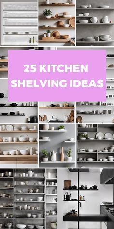 25 kitchen shelving ideas displayed in a collage of various stylish kitchens with different shelving arrangements and decorations. Open Kitchen Wall Shelves, Narrow Shelves Kitchen, Kitchen Shelf Decor Ideas Modern, Modern Kitchen Shelving, Kitchen Wall Shelves Ideas, Shelves In Kitchen Ideas, Kitchen Shelving Ideas Modern, Kitchen With Shelves Instead Of Cabinets, Modern Open Shelving Kitchen