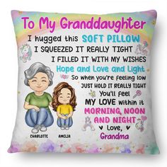 a pillow with an image of grandma and daughter on it, that says to my granddaughter i hugged this soft pillow