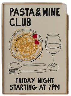 a poster advertising pasta and wine club with a glass of wine on the table next to it