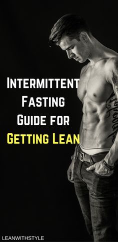 Intermittent Fasting Guide | Intermittent Fasting Guidelines  | Intermittent Fasting 16/8 | Intermittent Fasting For Men | Intermittent Fasting For Beginners | how to lose weight  intermittent fasting | leangains | leanwithstyle.com Intermittent Fasting For Men, Intermittent Fasting Guide, 16 8 Intermittent Fasting, Fasting Guide, Intermittent Fasting For Beginners, Fasting For Beginners, Getting Lean, Diets For Men, Popular Workouts