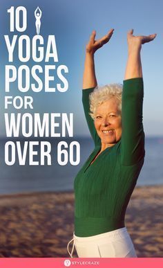 an older woman doing yoga poses on the beach with text overlay that reads, 10 yoga poses for women over 60