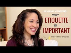 a woman smiling with the words why etiquette is important