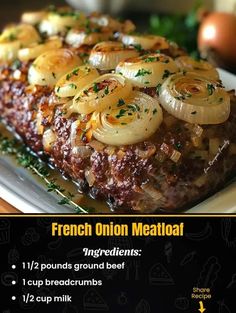 an advertisement for french onion meatloaf with onions and onions on the top is shown