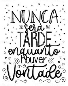 a handwritten quote that reads, nunca sera tarde enquantos river voitade