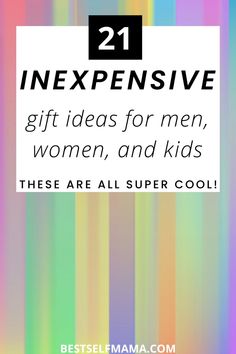 the text reads 21 expensive gift ideas for men, women and kids these are all super cool