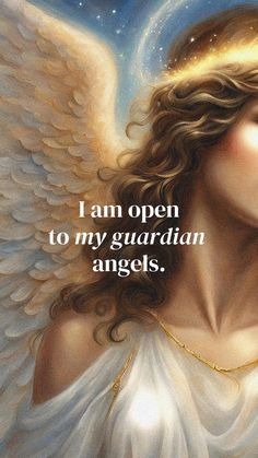 an angel with the words i am open to my guardian angels