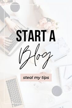 the words start a blog steal my tips