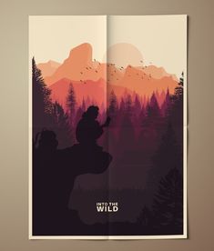 a poster with the words into the wild in front of a mountain landscape and forest