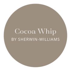 the cocoa whip by sherwin - williams logo on a brown circle with white lettering