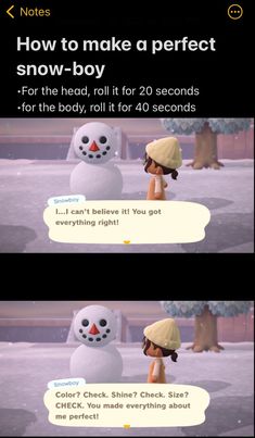 two screens showing how to make a snowman with the caption's sayings