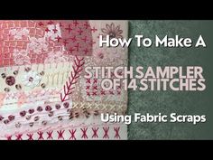 Stitch Sampler - How To Make Slow Stitched Art Using Small Fabric Scraps #stitching #embroidery - YouTube Stitch Meditation, Christmas Stitchery, Wrapping Inspiration, Crazy Quilt Stitches, Prompt List, Stitch Jewelry, Stitching Embroidery, Stitch Sampler, Crafts Sewing Patterns