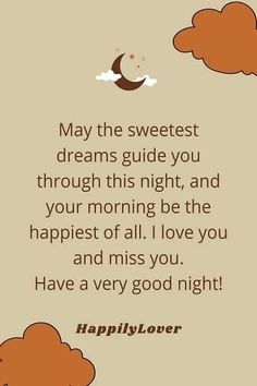 an image of a quote with clouds and the words, may the sweetest dreams guide you through this night, and your morning be the happlest