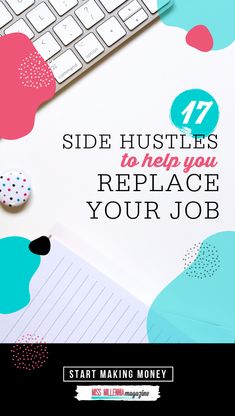 a desk with a keyboard, mouse and paper on it that says side hustles to help you replace your job