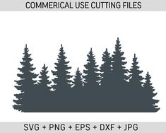 the silhouettes of trees are shown in black and white, with text that reads commercial use cutting files svg + eps + dxf + jp