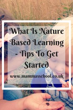 two children sitting in the grass with text overlay that reads what is nature based learning - tips to get started