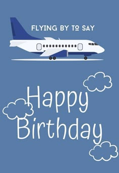 an airplane with the words happy birthday flying by it's say on blue background