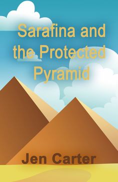 a book cover with two pyramids in the background and text that reads, sarafina and the protected pyramid