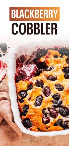 a close up of a casserole dish with berries in it and the words blackberry cobbler above it