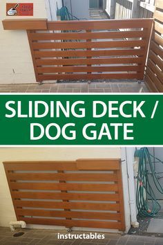 a wooden fence with the words sliding deck / dog gate over it and below it