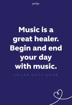 the quote music is a great healer begin and end your day with music by laiah gifty akita