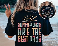 a woman wearing a black shirt with the words summer days are the best days