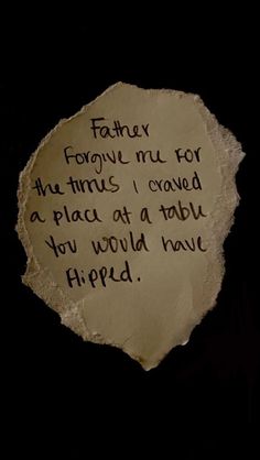 a piece of paper with writing on it that says, father fortune ru for a time i carved place at a table you would have ripped