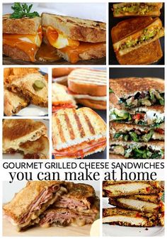 some grilled cheese sandwiches are shown with the words gourmet grilled cheese sandwiches you can make at home