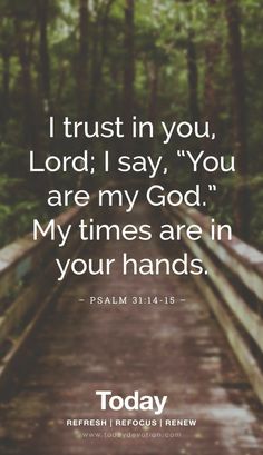 Psalm 31, Bible Reading, I Trust, Biblical Quotes, Favorite Bible Verses, My God, Daily Devotional