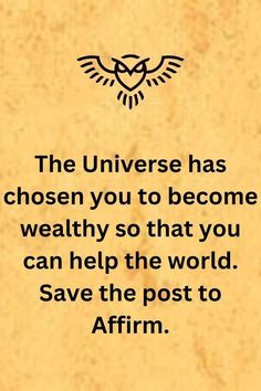 an old paper with the words, the universe has chosen you to become healthy so that you can help the world save the post to affirm