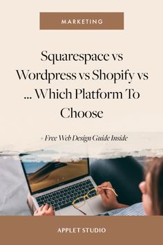 a person on a laptop with the words squarespace vs wordpress vs shopifys which platform to choose?