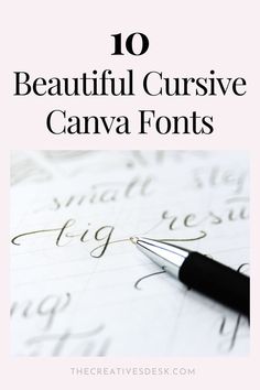 the words 10 beautiful cursive canva fonts on top of a sheet of paper