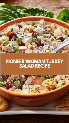 a salad in a bowl with the words pioneers woman turkey salad recipe on it next to crackers and vegetables