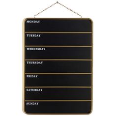 a black and gold hanging sign that says monday, wednesday, friday, sunday, saturday