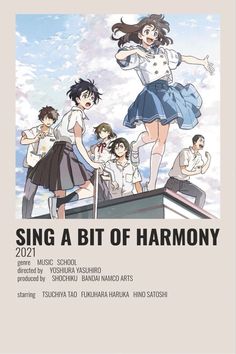 an anime poster with the words sing a bit of harmony written in english and japanese