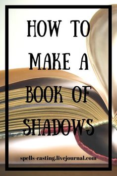 Make A Book Of Shadows, Native Spirituality, Grimoire Ideas, The Book Of Shadows, Solitary Witch, Shadow Shadow, Make A Book, Charmed Tv