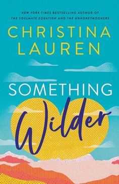 the cover of something wilder by christiana laurenn, with an image of mountains and clouds